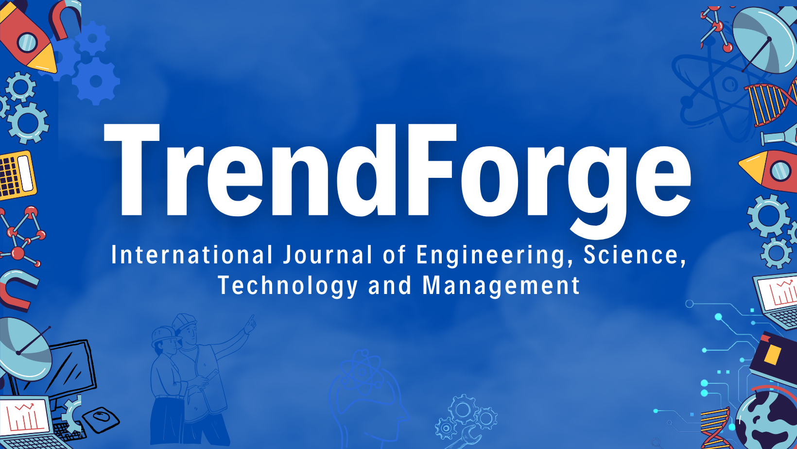 TrendForge – International Journal of Engineering, Science, Technology and Management (IJESTM)