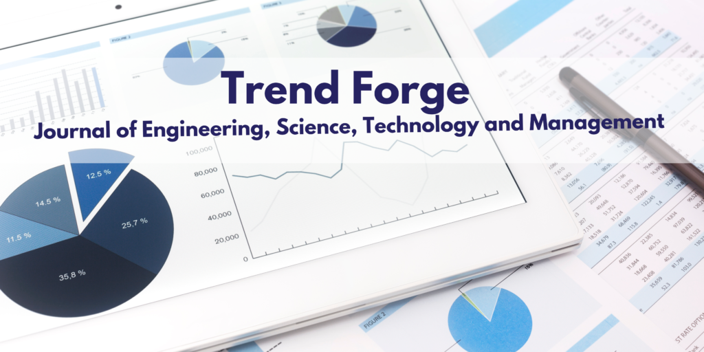 TrendForge – Journal of Engineering, Science, Technology and Management (IJESTM)