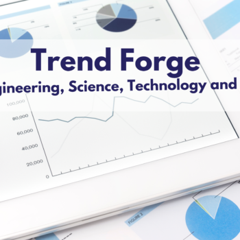 TrendForge – Journal of Engineering, Science, Technology and Management (IJESTM)